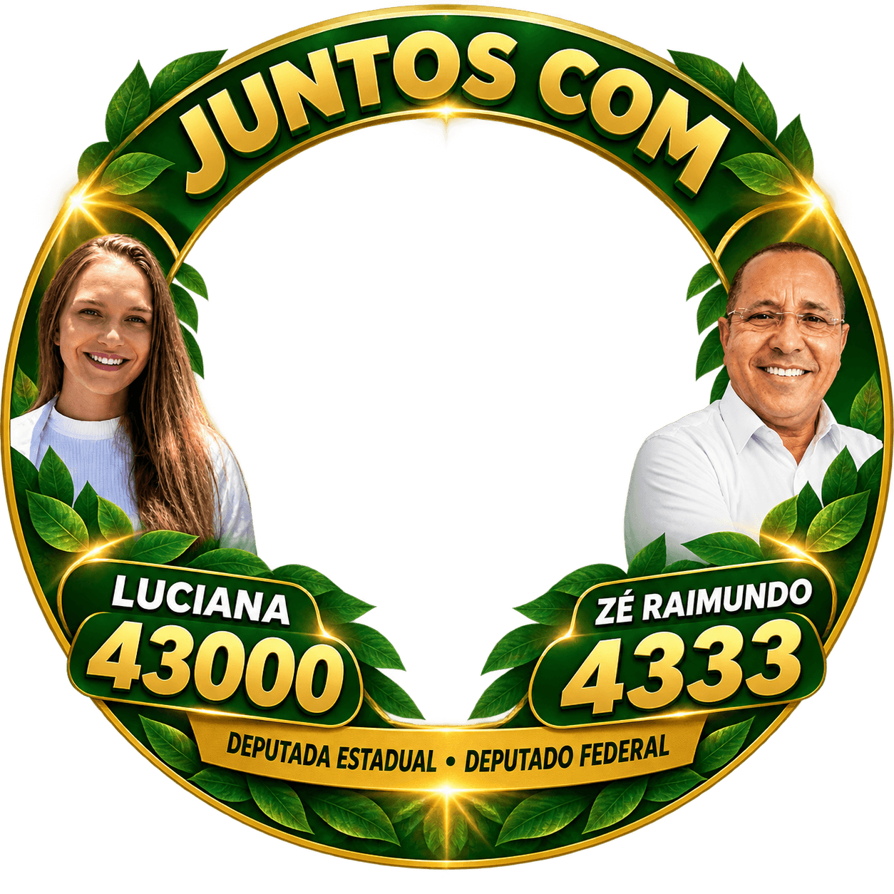 Moldura de É o time da Dep. Estadual Luciana 43000 e Dep. Federal Dr. Zé Raimundo